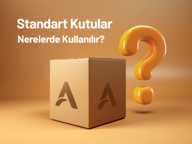 Standart Kutular Nerelerde Kullanılır?